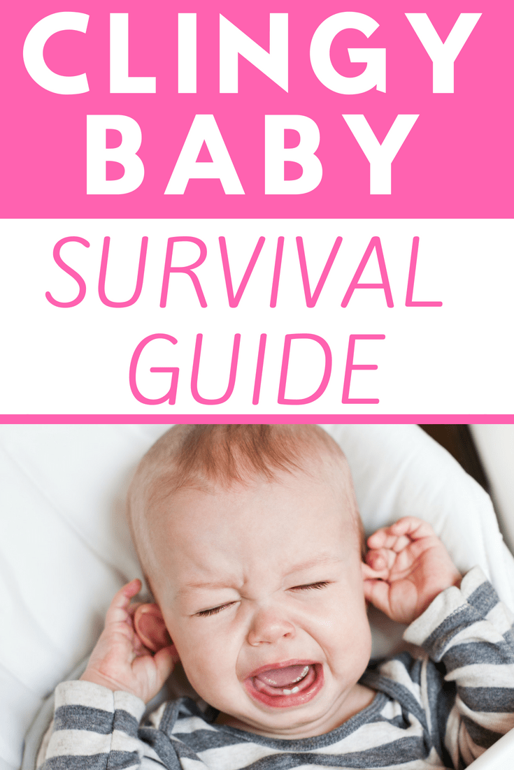 How To Stay Sane With A Clingy Baby