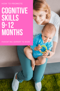 The Complete Guide to Infant Cognitive Development 9-12 Months