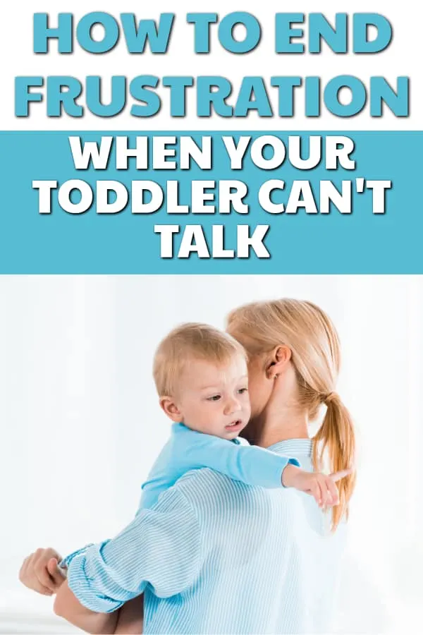 How to encourage toddler speech development so that you can end the frustration and tantrums from not being able to communicate.