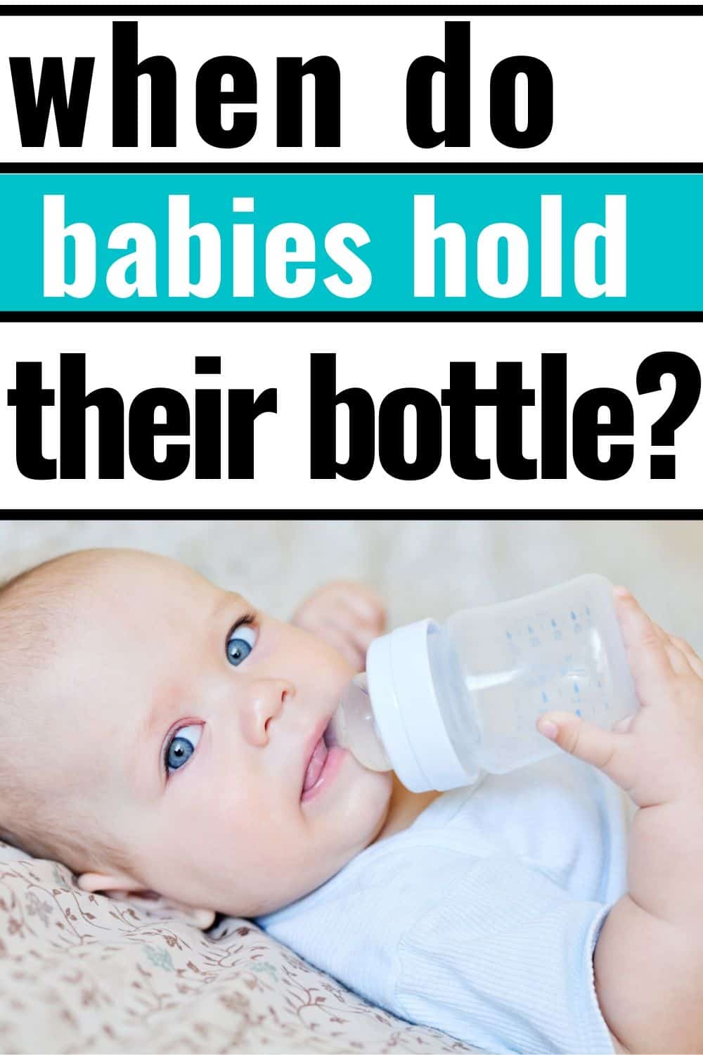 when-should-baby-be-holding-bottle-full-list-of-adaptive-skills-from-6