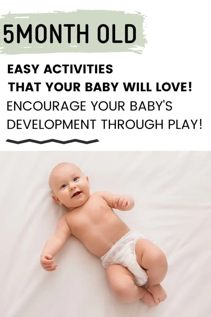 baby laying on back smiling with text overlay:  5 month old easy activities that your baby will love!  Encourage your baby's development through play!